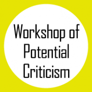 Workshop of Potential Criticism